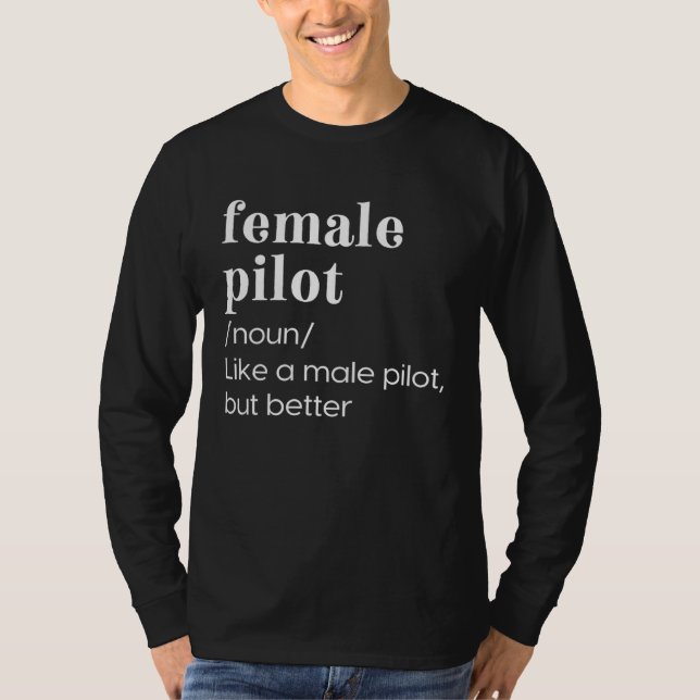 Female Pilot Definition  Aviation  4 T-Shirt (Vorderseite)