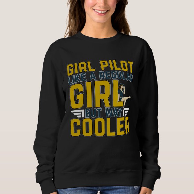 Female Pilot For A Pilot Professionals And Plane H Sweatshirt (Vorderseite)