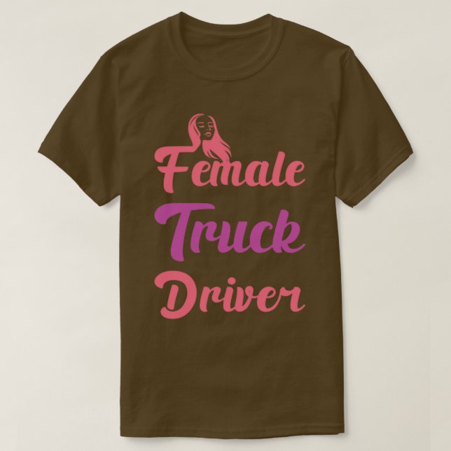 Female Truck Driver Funny Automobile Lover Jokes f T-Shirt (Design vorne)