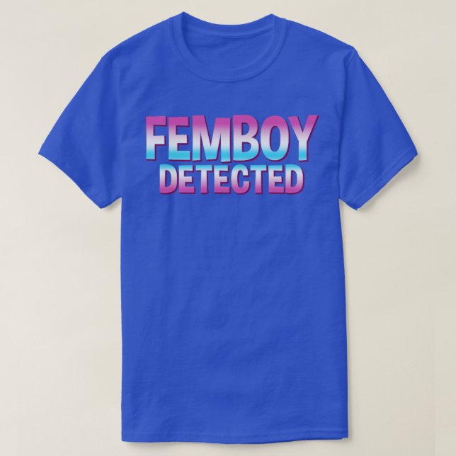 Femboy Femboy Detected Gift T-Shirt (Design vorne)