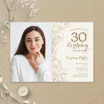 Feminine Gold Floral Foto 30. Geburtstag Einladung<br><div class="desc">Gold und Elfenbein Blütencreme 30. Geburtstag Party Einladung mit Ihrem Foto auf der Vorderseite der Karte. Minimalistisch modernes Design mit botanischen Kontur Zeichnungen Akzente, Imitate Goldfolie und Typografie Drehbuch Schriftart. Einfache, trendige Einladungskarte für eine stilvolle Damenfeier. Kann für jedes Alter angepasst werden. Gedruckte Zazzle Einladungen oder Sofortdownload digitalen druckbaren Vorlage....</div>