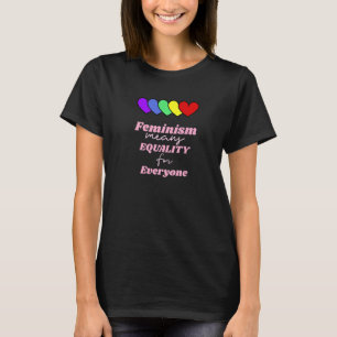 Feminismus bedeutet Gleichheit für jeden Regenboge T-Shirt