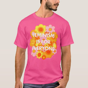 Feminismus ist für jeden Groovy Blumendruck P T-Shirt