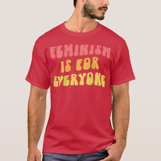 Feminismus ist für jedermann  T-Shirt