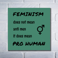 Feminismus pro menschliches Motto