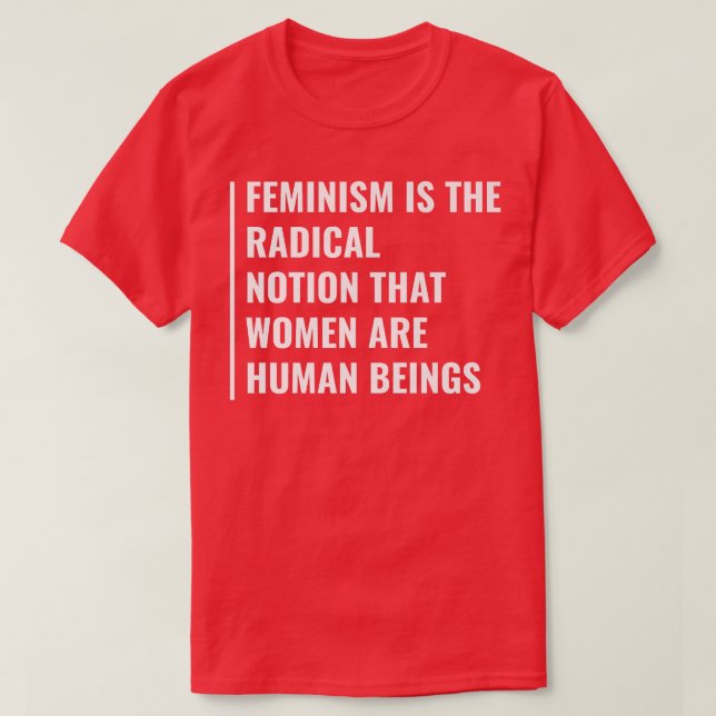FeminismusVorstellung, dass Frauen menschliches We T-Shirt (Design vorne)