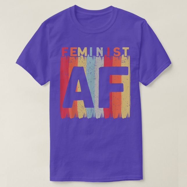 Feminist Af Feminism 1418  T-Shirt (Design vorne)