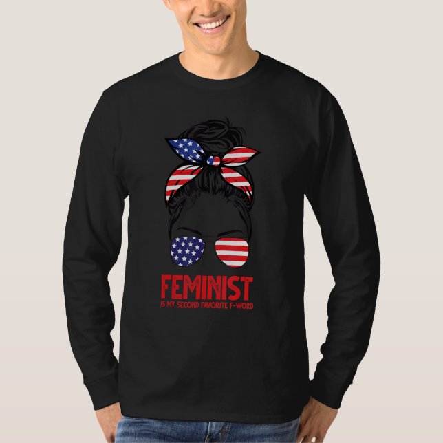 Feminist is My Second Favorite F-Word Messy Bun T-Shirt (Vorderseite)