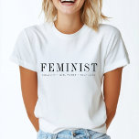 Feminist Modern Equality Girl Power Self Love T-Shirt<br><div class="desc">Feminist custom quot art design with the a custom tagline (eqaulity - girl power - self love) in a classic modern typography in minimalist style style. Die weibliche Celebrate vergiftet everywhere with this stand out design! Die perfekte Gift for a friend or female! #girlpower #feminist #selflove #equality</div>
