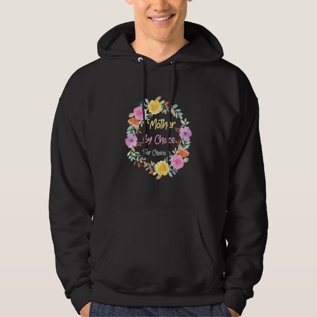 Feminist Right Womens Mother By Choice For Choice  Hoodie (Vorderseite)