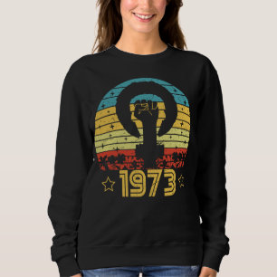 Feminist Roe / Wade Rights 1973 Sweatshirt