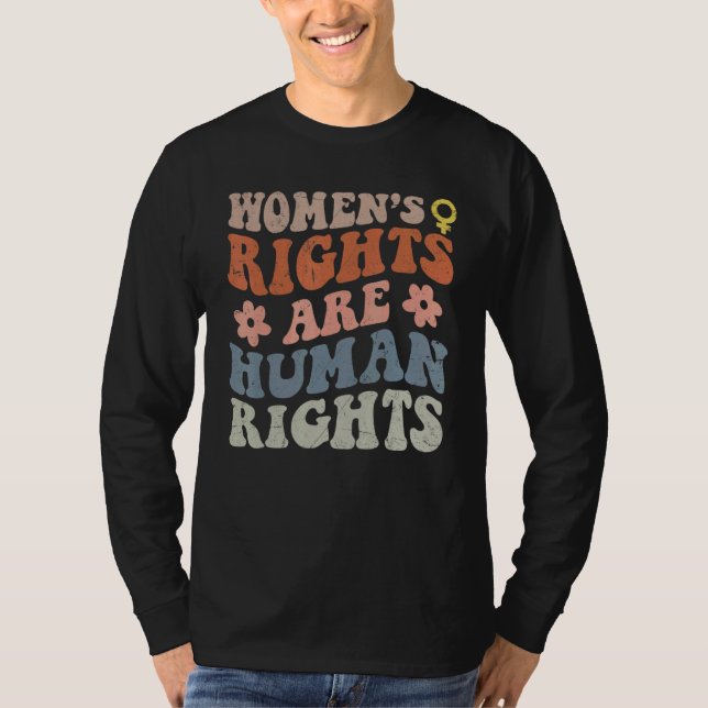 Feminist Women's Rights Are Human Rights T-Shirt (Vorderseite)