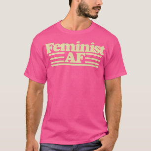 Feministin AfFeministaf TeeFeminismus Retro T-Shir T-Shirt