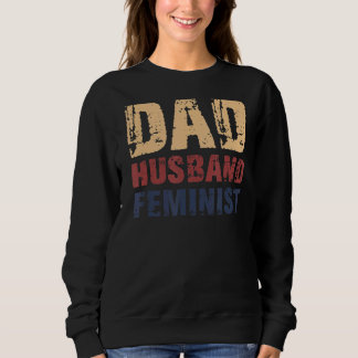Feministin für den Retro Vatertag Sweatshirt