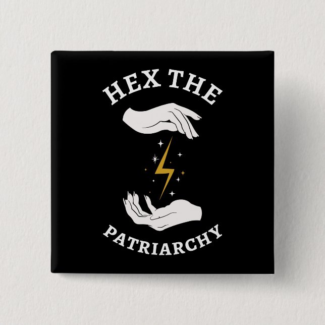 Feministin Hexe - Das Patriarchat I Button (Vorderseite)