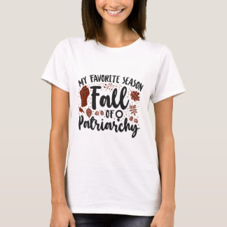 Feministin mein Lieblingssaison Herbst der Patriar T-Shirt