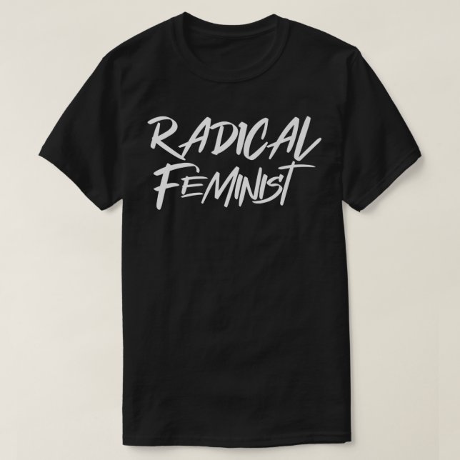 Feministin zitiert radikale Frauenrechte T-Shirt (Design vorne)