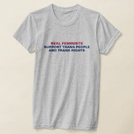 Feministinnen und Feministinnen unterstützen Trans T-Shirt