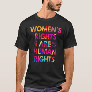 Feministische Gefärbte Krawatte Frauenrechte sind T-Shirt