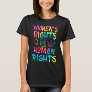 Feministische Gefärbte Krawatte Frauenrechte sind  T-Shirt