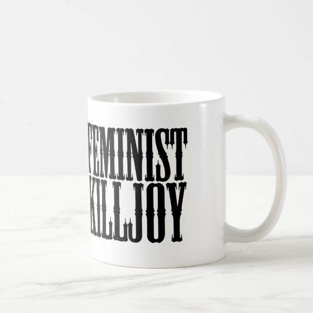 Feministische Killjoy Tasse (Rechts)