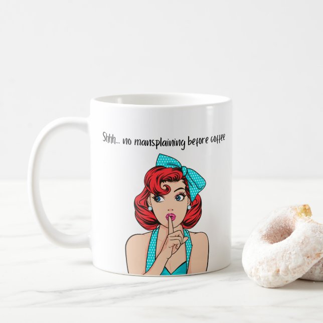 Feministische Spaß Tasse vor dem Kaffee (Mit Donut)