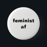 feministischer runder Knopf af Button<br><div class="desc">feministisch - jedermann und jeder,  das an Gleichheit glaubt - vom Sex,  von den Geschlechtern und vom intersectional</div>