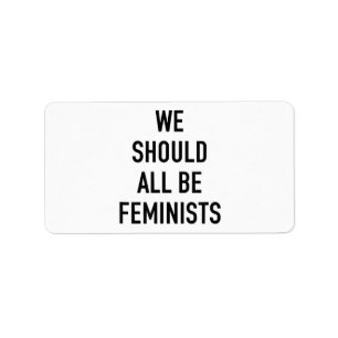 Feministischer T - Shirt - wir sollten alle Femini Adressaufkleber