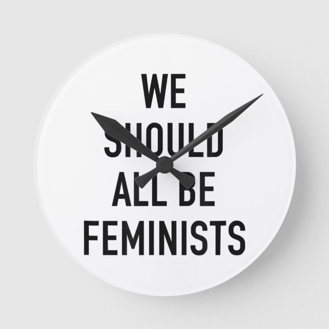 Feministischer T - Shirt - wir sollten alle Femini Runde Wanduhr (Vorderseite)