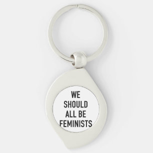 Feministischer T - Shirt - wir sollten alle Femini Schlüsselanhänger