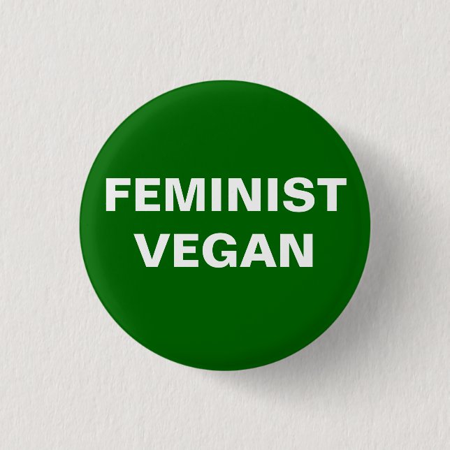 Feministischer veganer Knopf Button (Vorderseite)