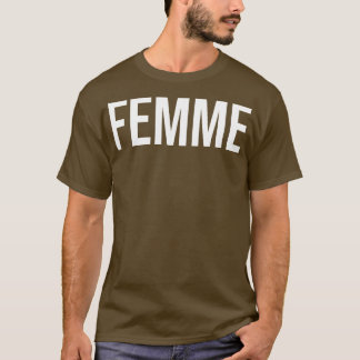 Femme Butch Lesbian Gay Pride T-Shirt