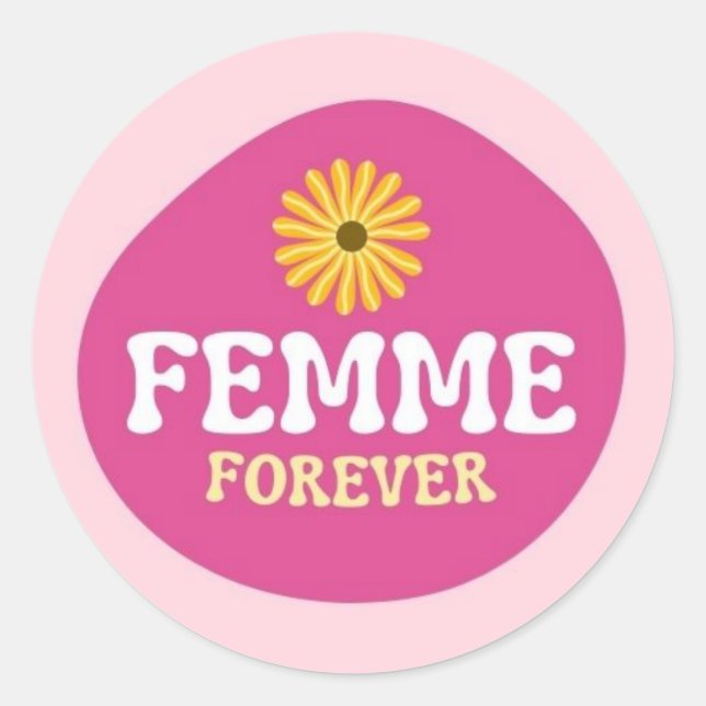Femme Forever! Que Lesbisch, nichtbinär Runder Aufkleber (Vorderseite)