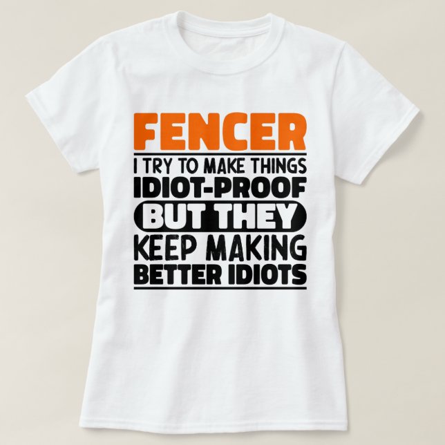 Fencer Ich versuche Dinge zu machen, die Lustige S T-Shirt (Design vorne)