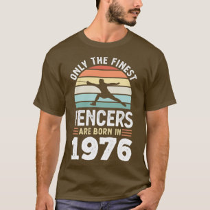 Fencers geboren 1976 50. Geburtstagsfencing T-Shirt