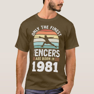 Fencers geboren 1981 40. Geburtstagsfencing T-Shirt