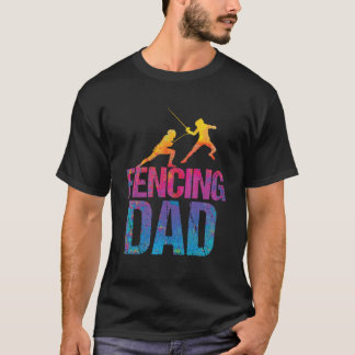 Fencing dad Sword Fencer 2 T-Shirt