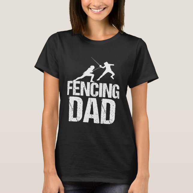 Fencing dad  Sword Fighting Fencer  1 T-Shirt (Vorderseite)