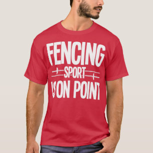 Fencing Fencing Fencing Sport ist im Moment T-Shirt