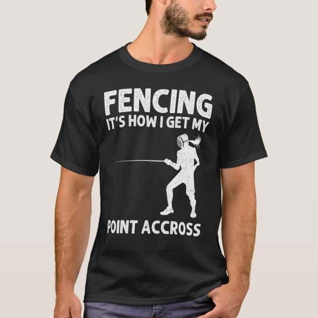 Fencing For Men Women Fencer Sword Sports T-Shirt (Vorderseite)