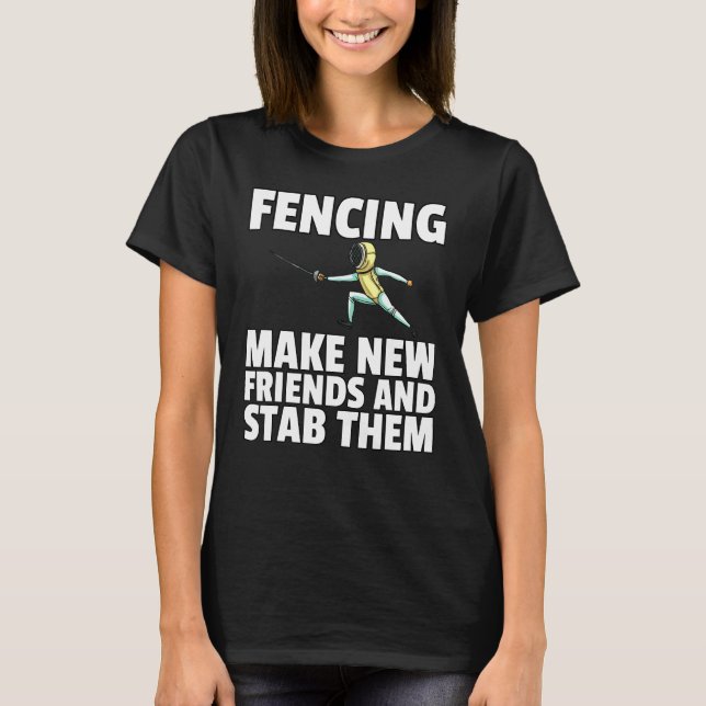 Fencing for Zaun Player Fencer Coach T-Shirt (Vorderseite)