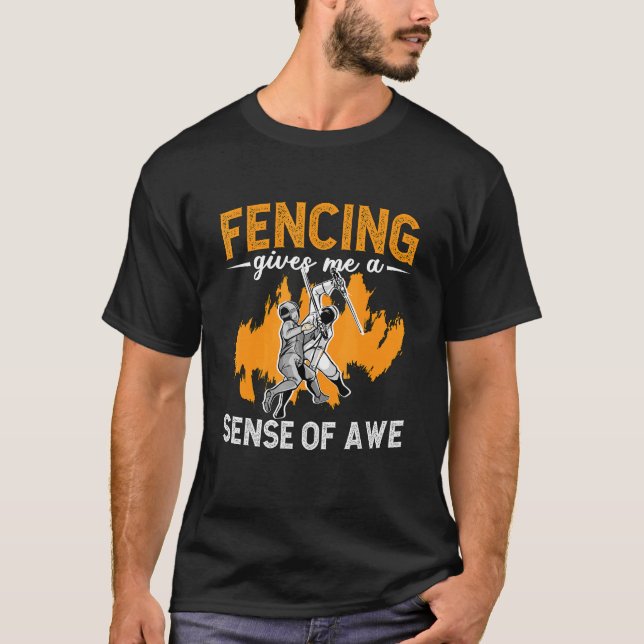 Fencing Gives Me A Sense Of Fencing Sports Longswo T-Shirt (Vorderseite)