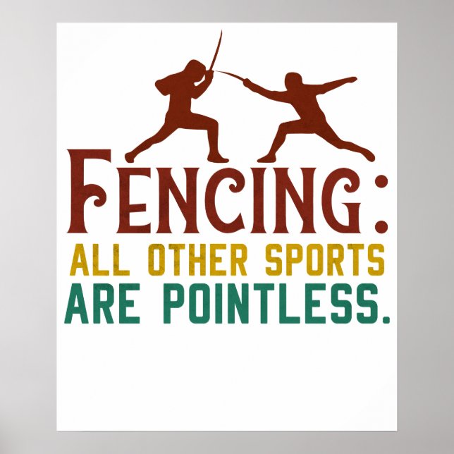 Fencing How I Get My Point Across Funny Fencing2 Poster (Vorne)