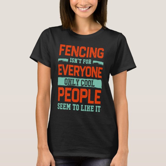 Fencing ist für jeden Fencer Schwert kämpfen H T-Shirt (Vorderseite)