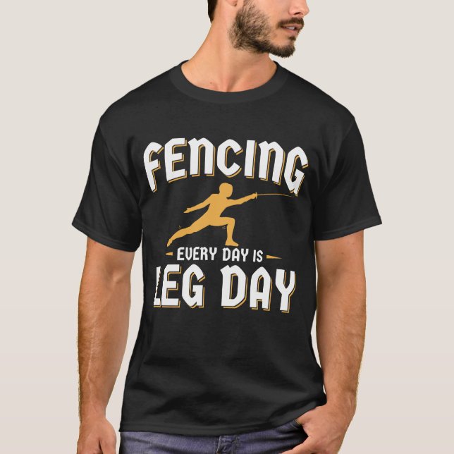 Fencing Leg Day Funny Fencer Team Coach T-Shirt (Vorderseite)