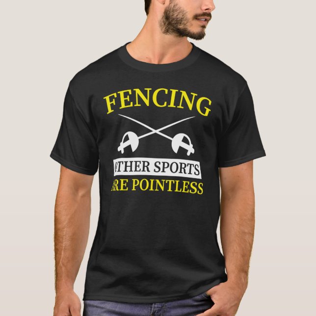 Fencing  Other Sports Are Pointless  1 T-Shirt (Vorderseite)