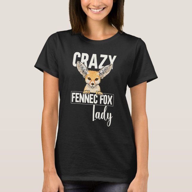 Fennec Fox Crazy Fennec Fox Lady T-Shirt (Vorderseite)