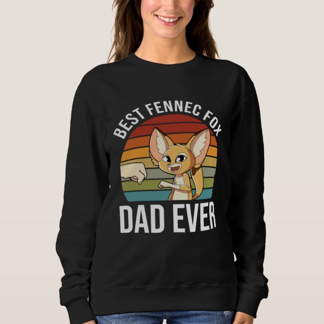 Fennec Fox Dad  Fennec Fox Sweatshirt (Vorderseite)