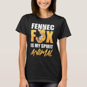 Fennec Fox ist mein Spirit Animal Wüstenfox Vulpas T-Shirt