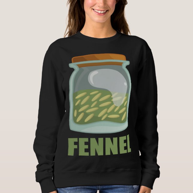Fennel Spice Flavor Food Cooking Sweatshirt (Vorderseite)